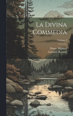 La Divina Commedia; Volume 3 1