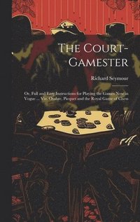 bokomslag The Court-Gamester