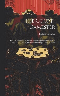 Richard Seymour - Court-Gamester, Inbunden