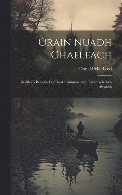 Donald MacLeod - Orain Nuadh Ghaeleach, Inbunden