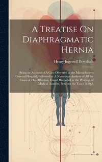 bokomslag A Treatise On Diaphragmatic Hernia