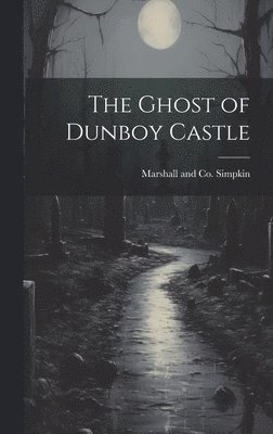 The Ghost of Dunboy Castle 1
