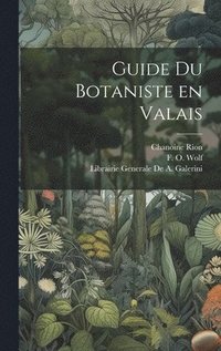 bokomslag Guide du Botaniste en Valais