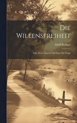 Die Willensfreiheit 1