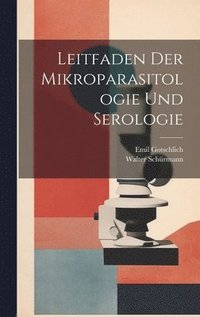 bokomslag Leitfaden Der Mikroparasitologie Und Serologie
