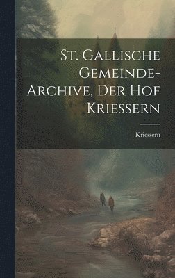 St. Gallische Gemeinde-Archive, Der Hof Kriessern 1