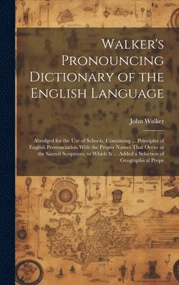 bokomslag Walker's Pronouncing Dictionary of the English Language