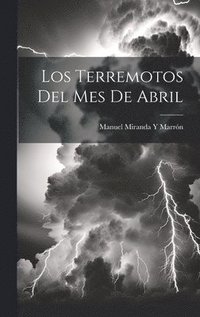 bokomslag Los Terremotos Del Mes De Abril