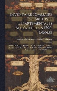 bokomslag Inventaire Sommaire Des Archives Dpartementales Antrieures  1790, Drme