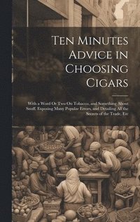 bokomslag Ten Minutes Advice in Choosing Cigars