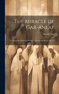 bokomslag The Miracle of Gar-Anlaf