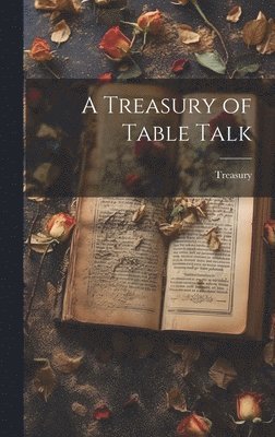 Treasury of Table Talk