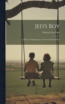 Warren Lee Goss - Jed's Boy, Inbunden