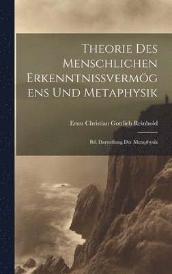 bokomslag Theorie Des Menschlichen Erkenntnissvermgens Und Metaphysik