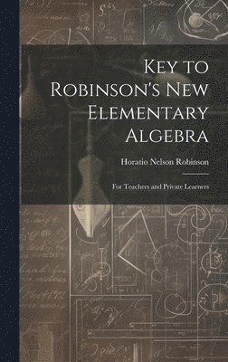 bokomslag Key to Robinson's New Elementary Algebra