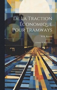 bokomslag De La Traction conomique Pour Tramways