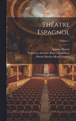 Thatre Espagnol; Volume 1 1