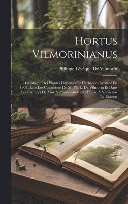 Hortus Vilmorinianus 1