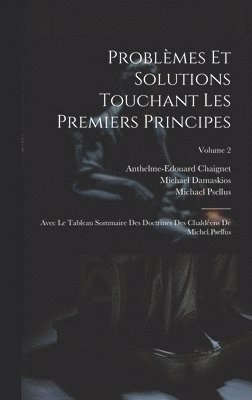 Problèmes Et Solutions Touchant Les Premiers Principes