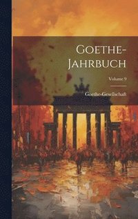 bokomslag Goethe-Jahrbuch; Volume 9
