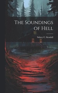 bokomslag The Soundings of Hell