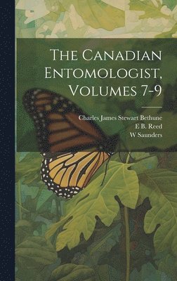 The Canadian Entomologist, Volumes 7-9 1