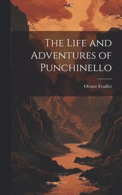 Octave Feuillet - Life and Adventures of Punchinello, Inbunden