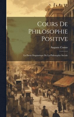 bokomslag Cours De Philosophie Positive