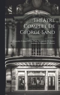 bokomslag Thtre Complet De George Sand