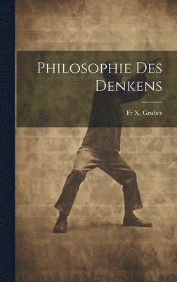 Philosophie des Denkens 1