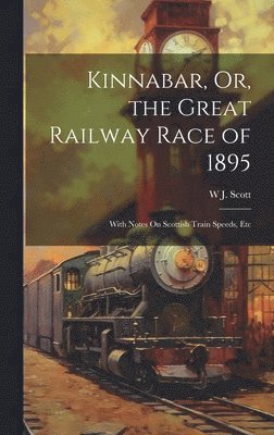 bokomslag Kinnabar, Or, the Great Railway Race of 1895