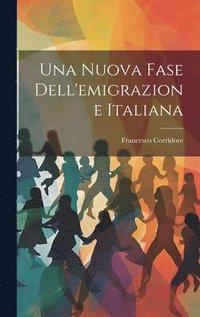 bokomslag Una Nuova Fase Dell'emigrazione Italiana