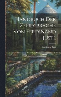 bokomslag Handbuch der Zendsprache von Ferdinand Justi.