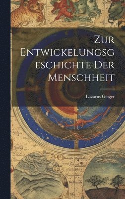 bokomslag Zur Entwickelungsgeschichte Der Menschheit