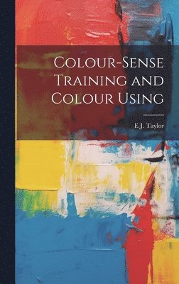 bokomslag Colour-Sense Training and Colour Using