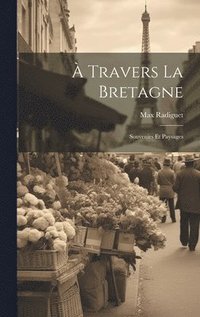 bokomslag  Travers La Bretagne