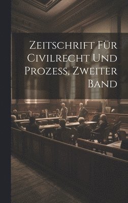 bokomslag Zeitschrift fr Civilrecht und Prozess, Zweiter Band