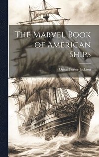 bokomslag Marvel Book of American Ships