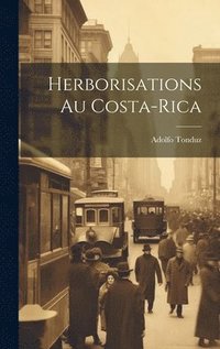 bokomslag Herborisations Au Costa-Rica