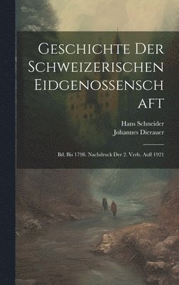 Geschichte Der Schweizerischen Eidgenossenschaft 1