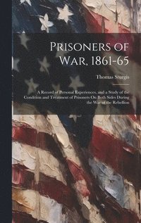 bokomslag Prisoners of War, 1861-65