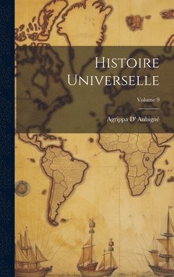 Histoire Universelle; Volume 9 1