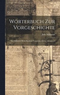 bokomslag Wrterbuch Zur Vorgeschichte