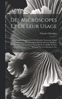 bokomslag Des Microscopes Et De Leur Usage