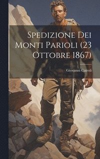bokomslag Spedizione Dei Monti Parioli (23 Ottobre 1867)