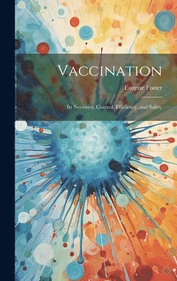 Eugene Foster - Vaccination, Inbunden