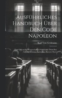 bokomslag Ausfhrliches Handbuch ber den Code Napoleon