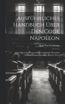 Ausfhrliches Handbuch ber den Code Napoleon 1