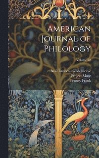 bokomslag American Journal of Philology; Volume 22