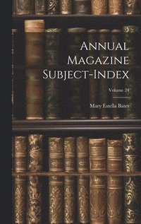 bokomslag Annual Magazine Subject-Index; Volume 24